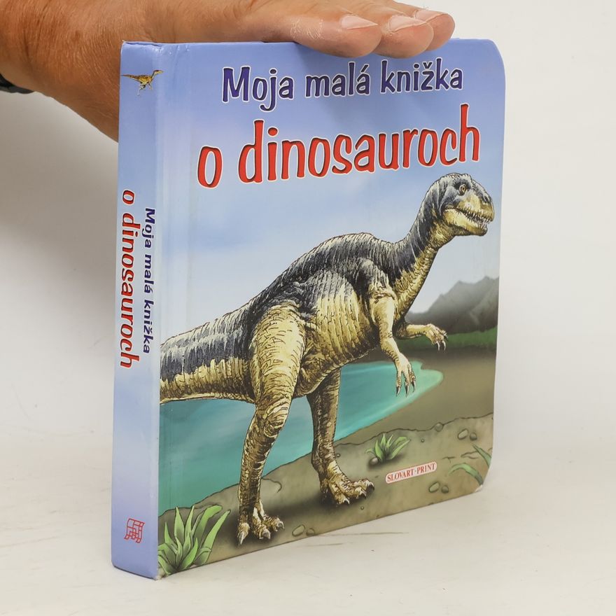Autorenkollektiv Moja malá knižka o dinosauroch