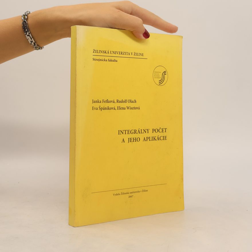 Elena Wisztová Integrálny počet a jeho aplikácie