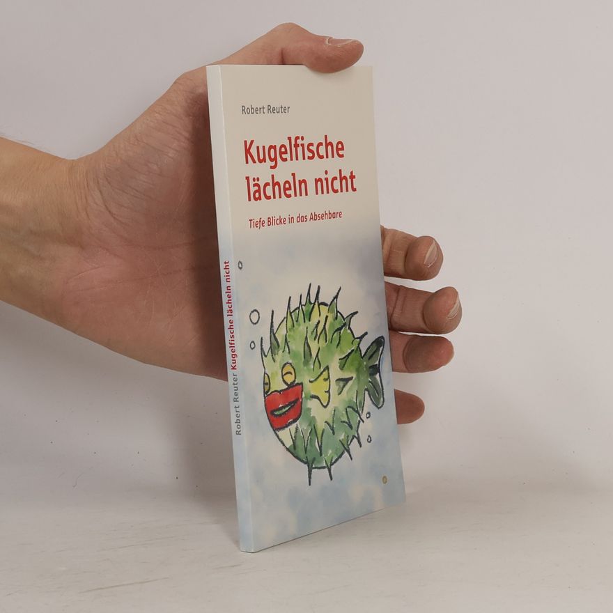Robert Reuter Kugelfische lächeln nicht