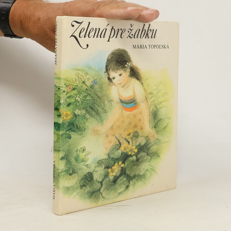 Mária Topoľská Zelená pre žabku