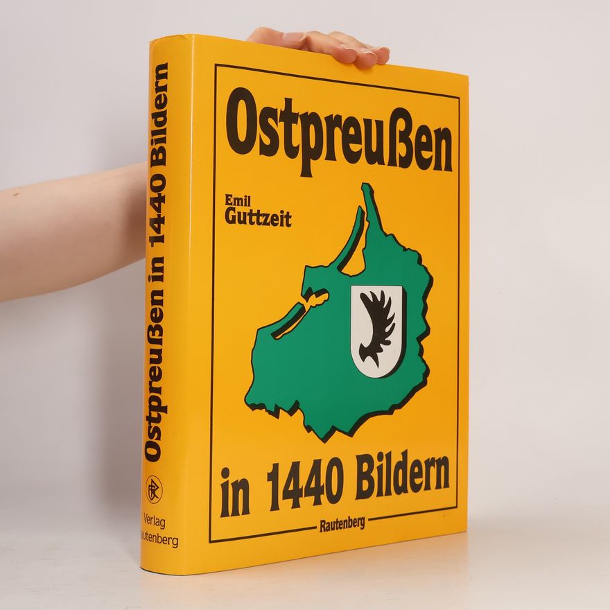 Emil Johannes Guttzeit Ostpreussen in 1440 Bildern