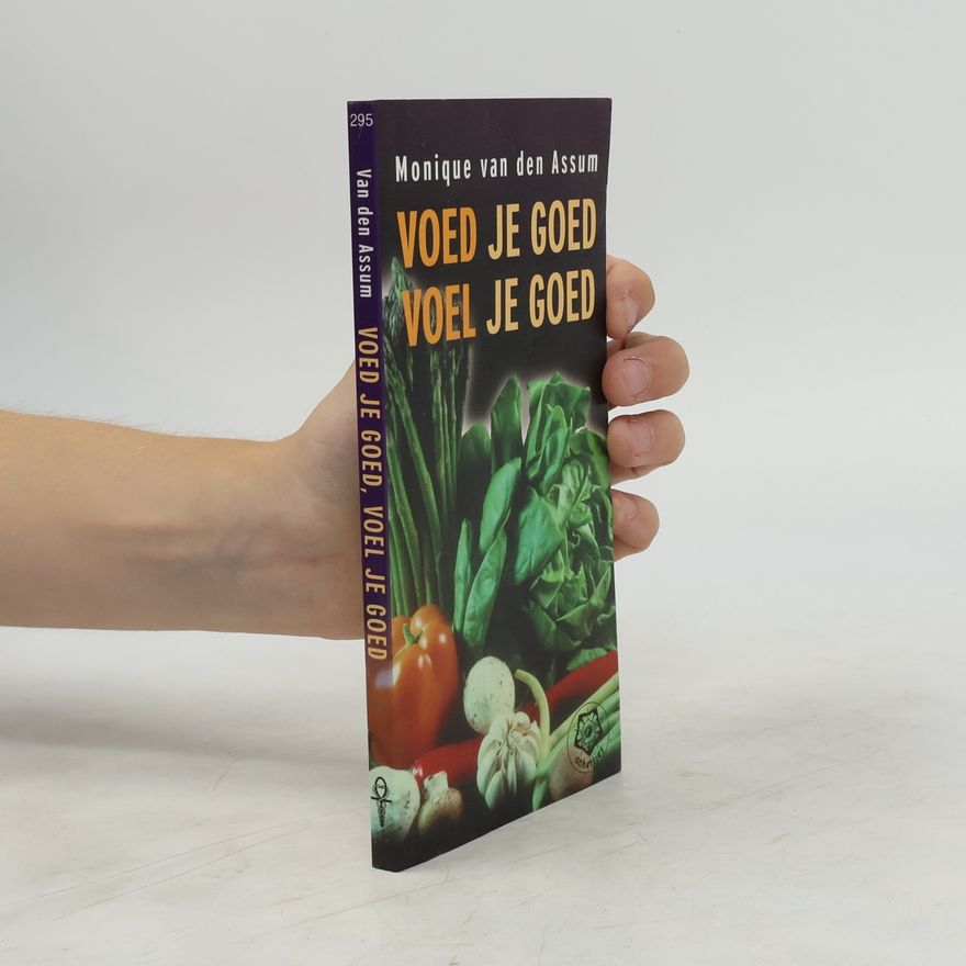 Monique van den Assum Voed je goed, voel je goed / druk 2