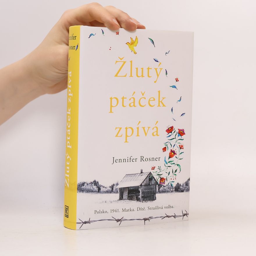 Jennifer Rosner Žlutý ptáček zpívá