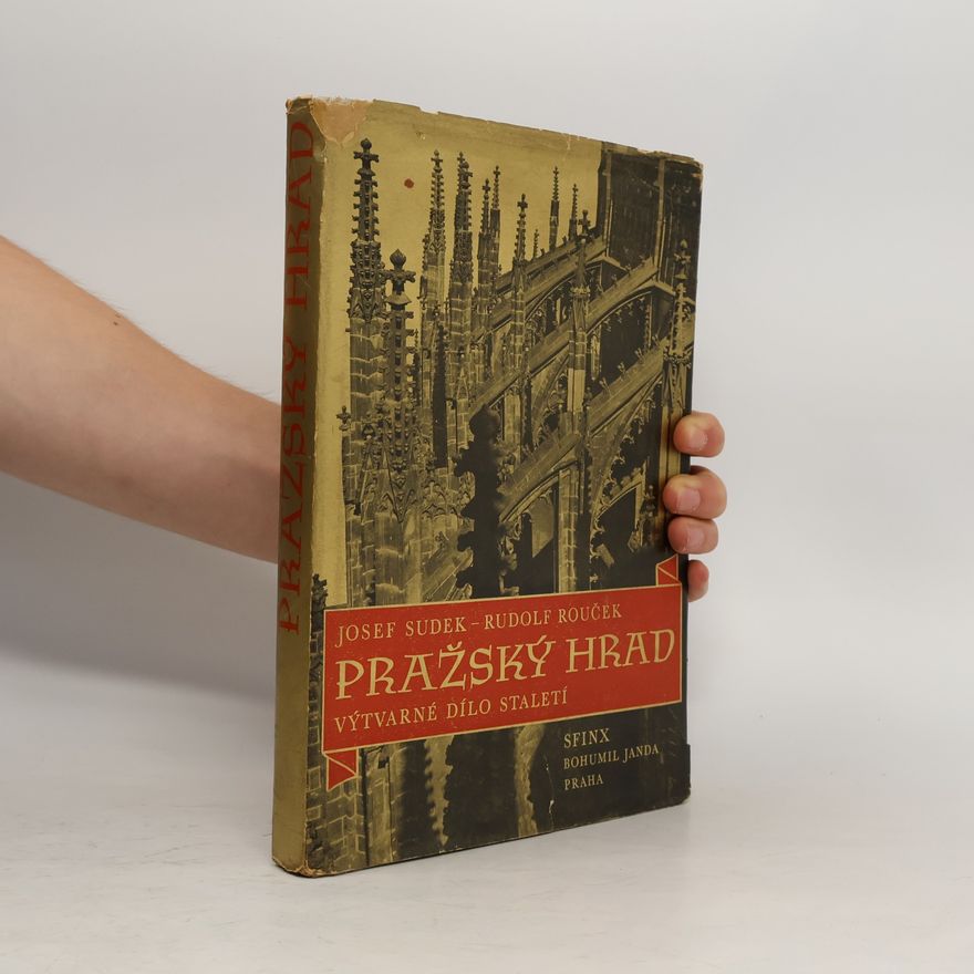 Rudolf Rouček Pražský hrad. Výtvarné dílo staletí
