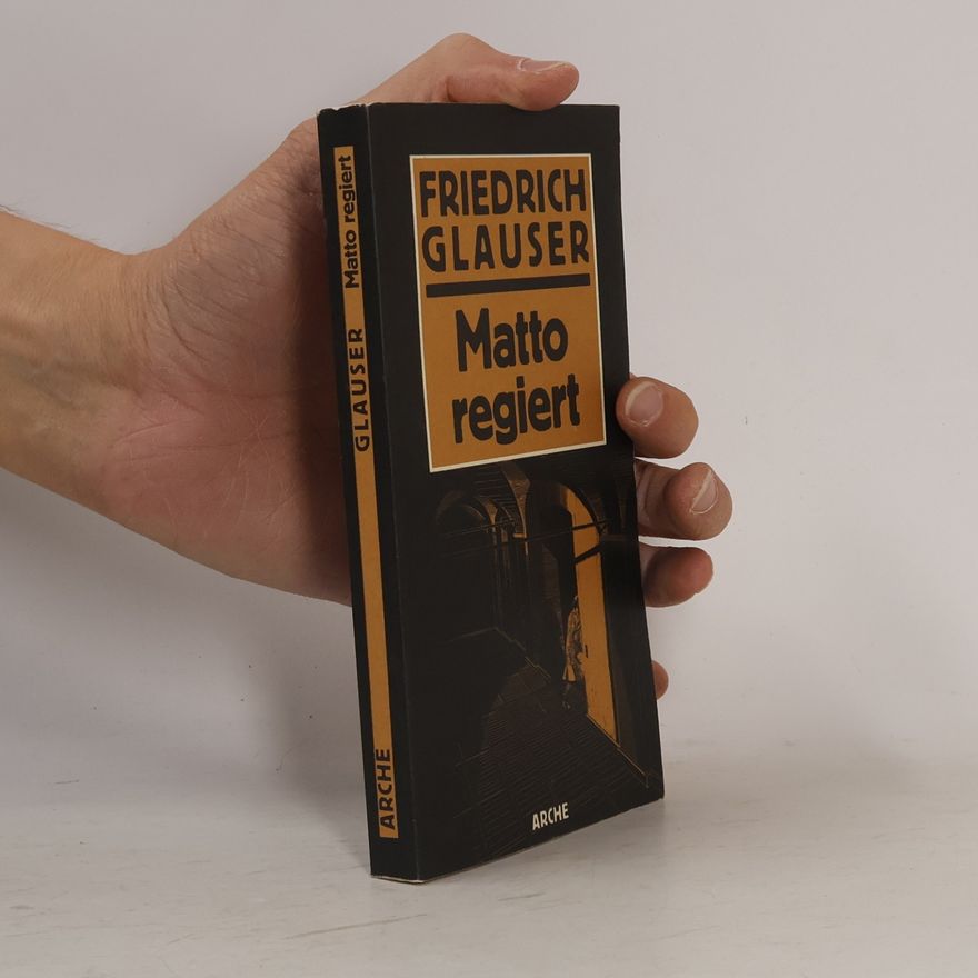Friedrich Glauser Matto regiert
