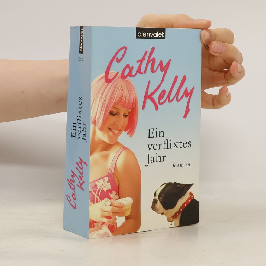 Cathy Kelly Ein verflixtes Jahr