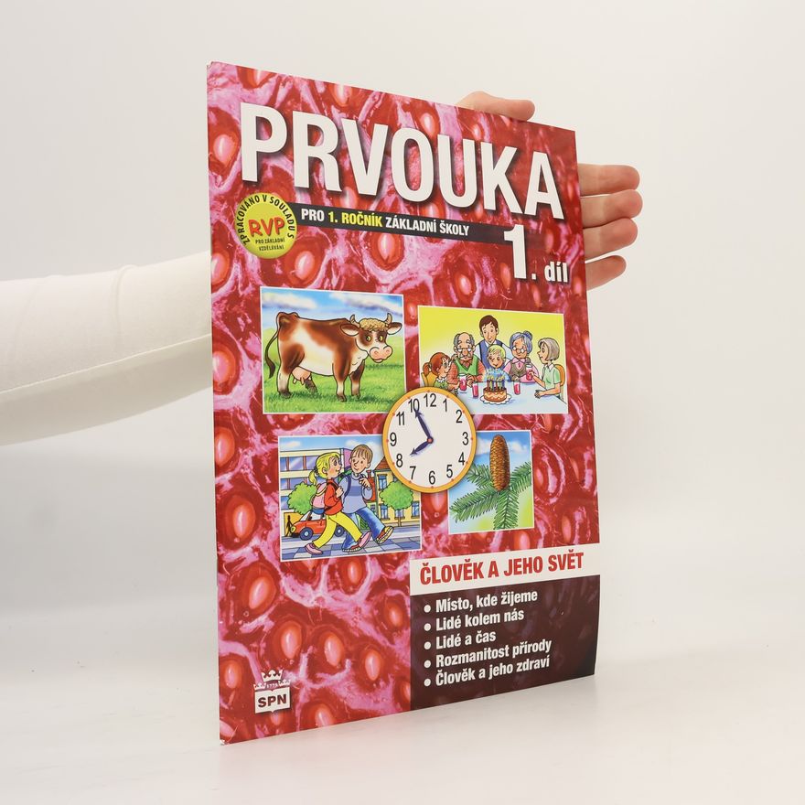 Collectif d'auteurs Prvouka pro 1. ročník základní školy : člověk a jeho svět. 1. díl, Pracovní učebnice