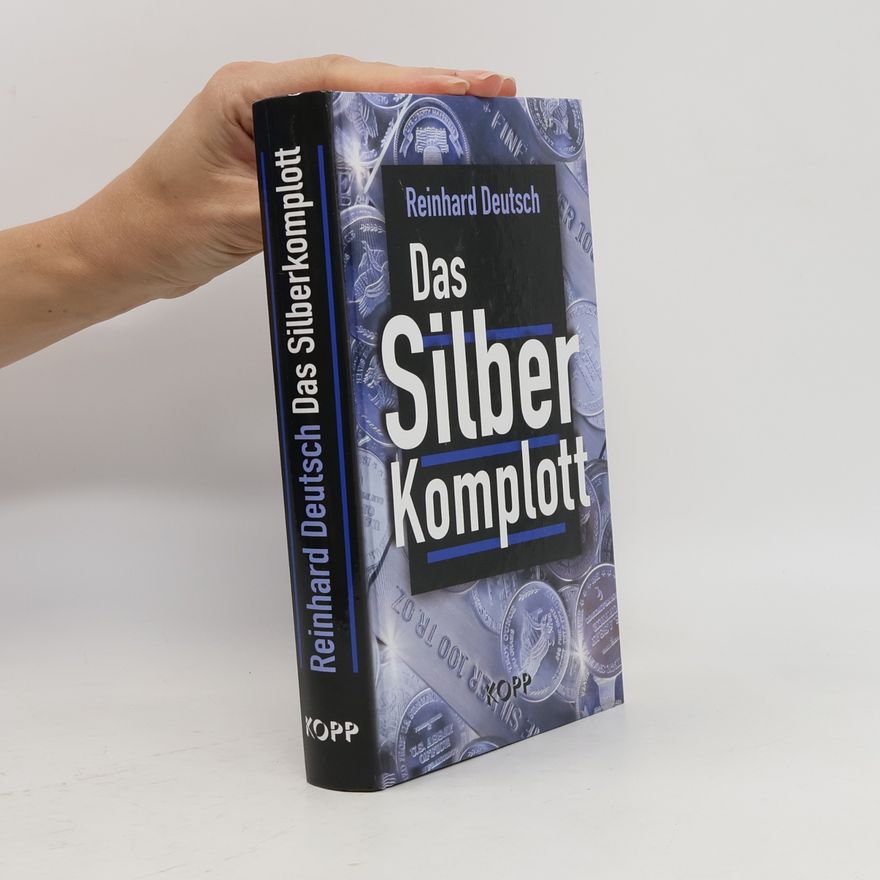 Reinhard Deutsch Das Silberkomplott