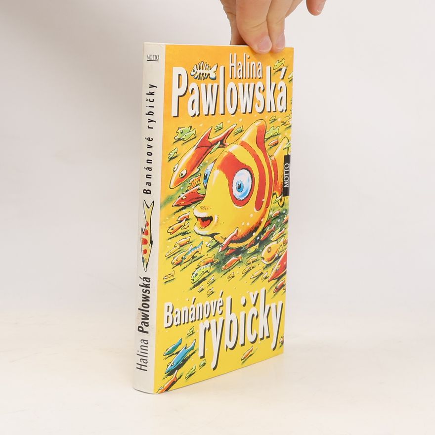 Halina Pawlowská Banánové rybičky