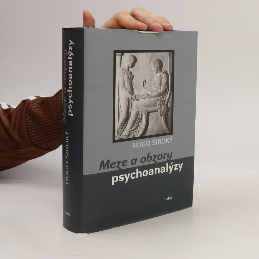 Hugo Široký Meze a obzory psychoanalýzy