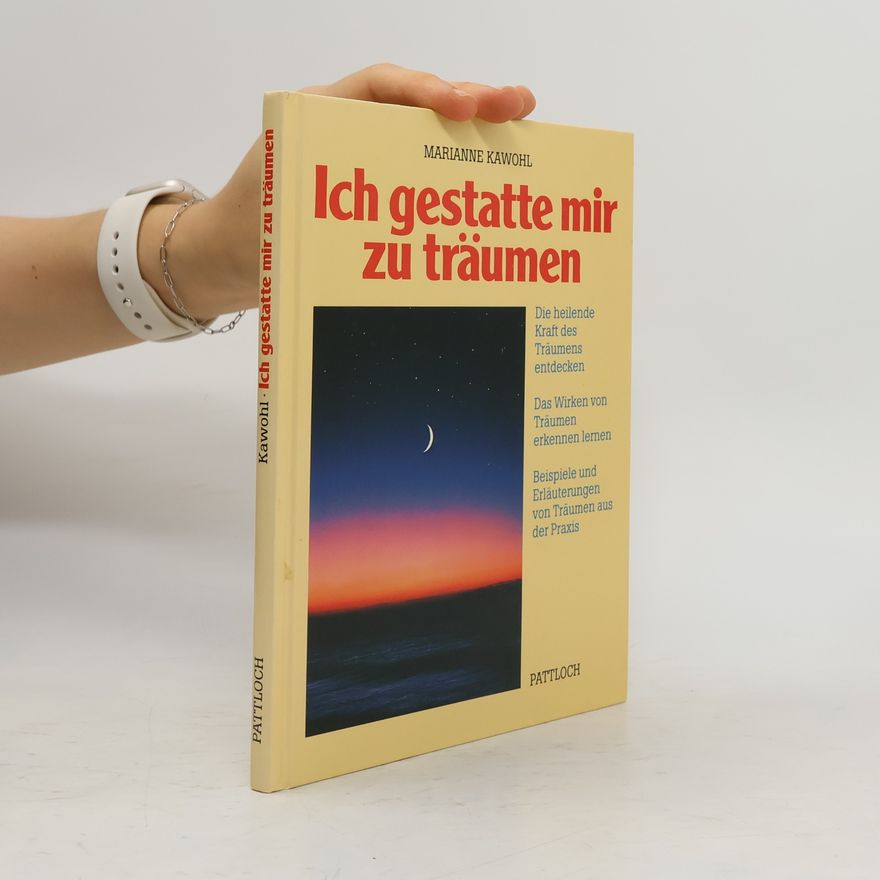Marianne Kawohl Ich gestatte mir zu träumen