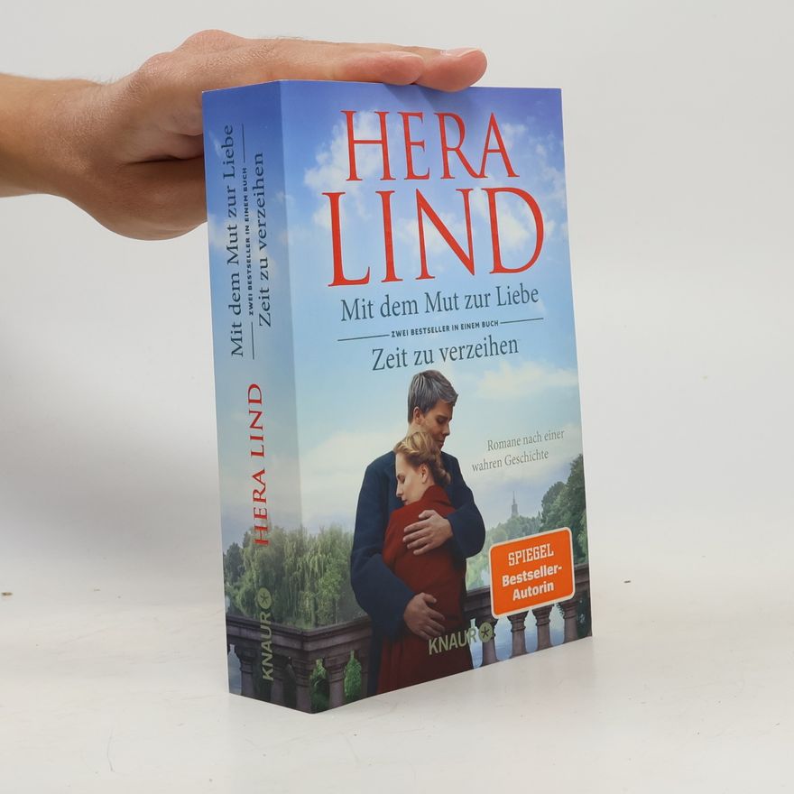 Hera Lind Mit dem Mut zur Liebe + Zeit zu Verzeihen (Doppelband)