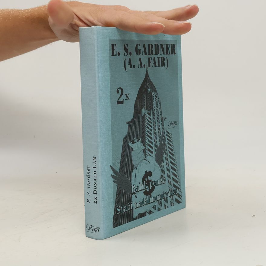 Erle Stanley Gardner Balík peněz. Stačí natáhnout ruku.
