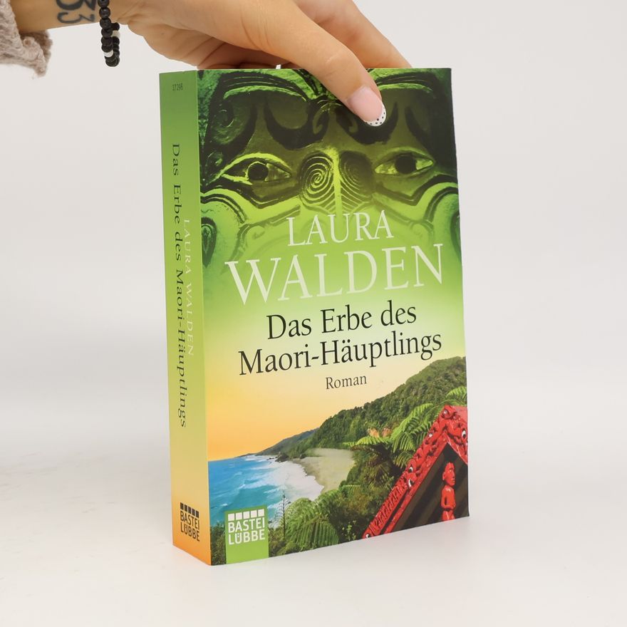 Laura Walden Das Erbe des Maori-Häuptlings