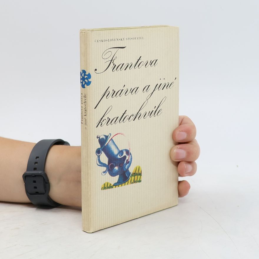 Jaroslav Kolár Frantova práva a jiné kratochvíle