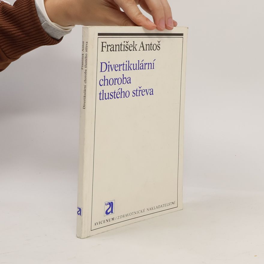 František Antoš Divertikulární choroba tlustého střeva