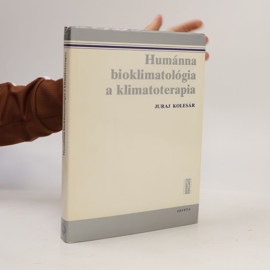 Juraj Kolesár Humánna bioklimatológia a klimatoterapia