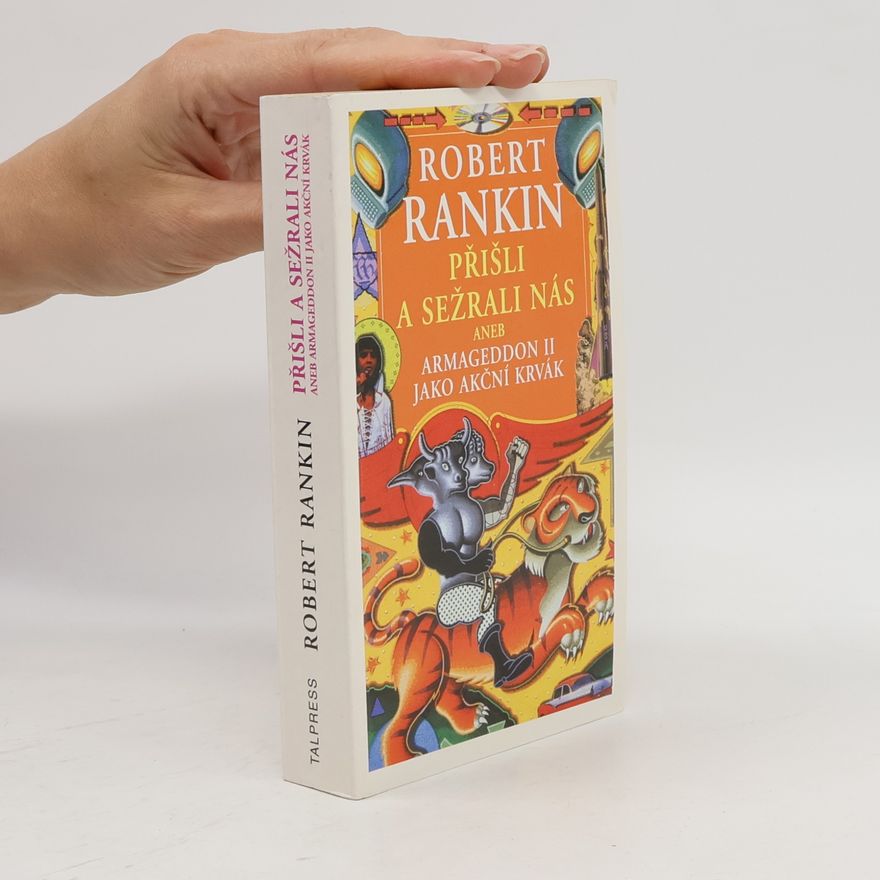 Robert Fleming Rankin Přišli a sežrali nás aneb Armageddon II. jako akční krvák