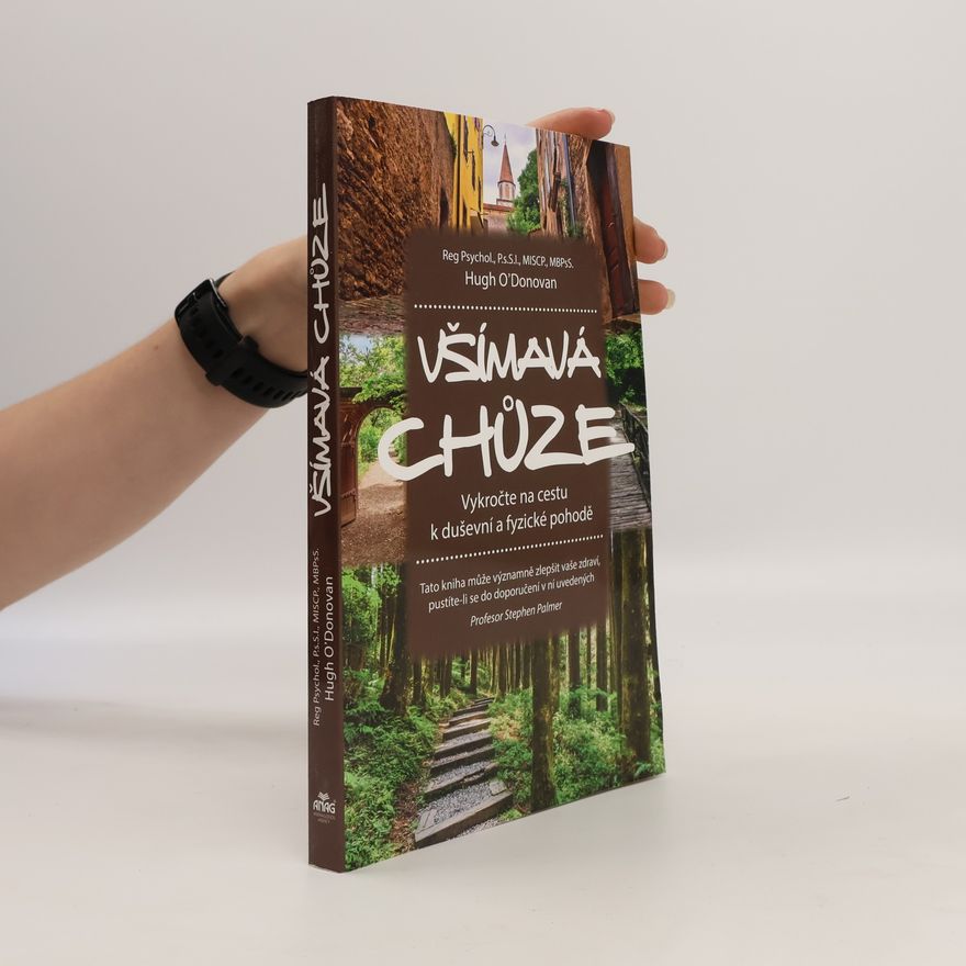 Hugh O. Donovan Všímavá chůze – Vykročte na cestu k duševní a fyzické pohodě
