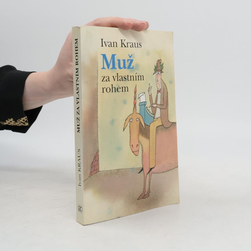 Ivan Kraus Muž za vlastním rohem