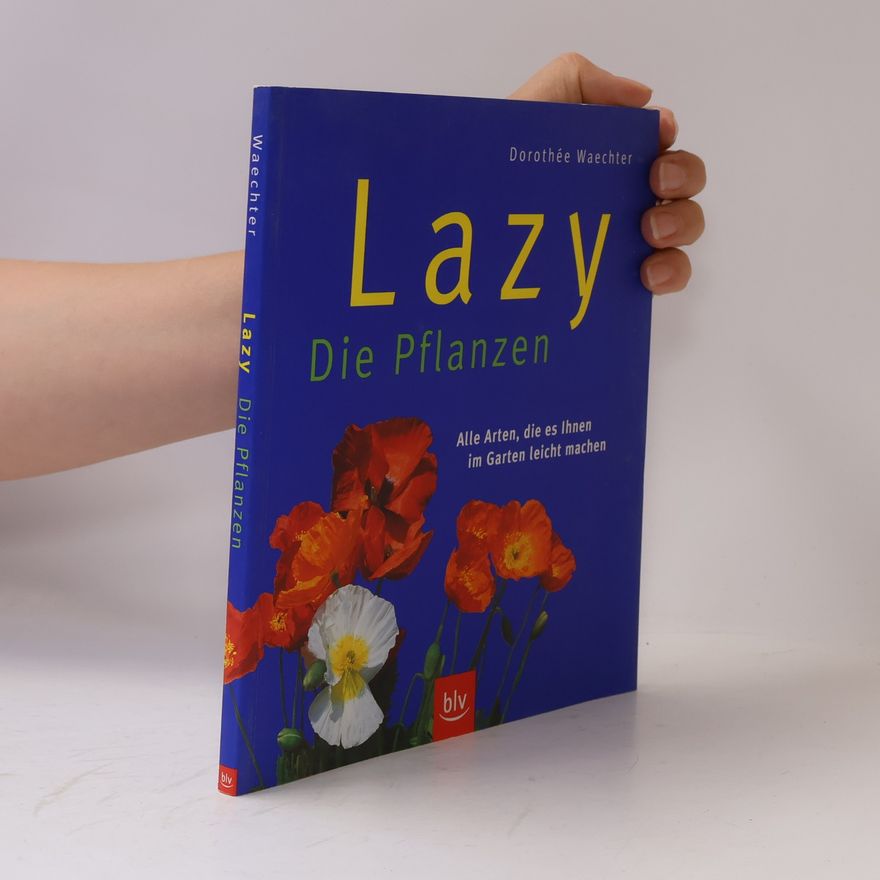 Dorothée Waechter Lazy - die Pflanzen