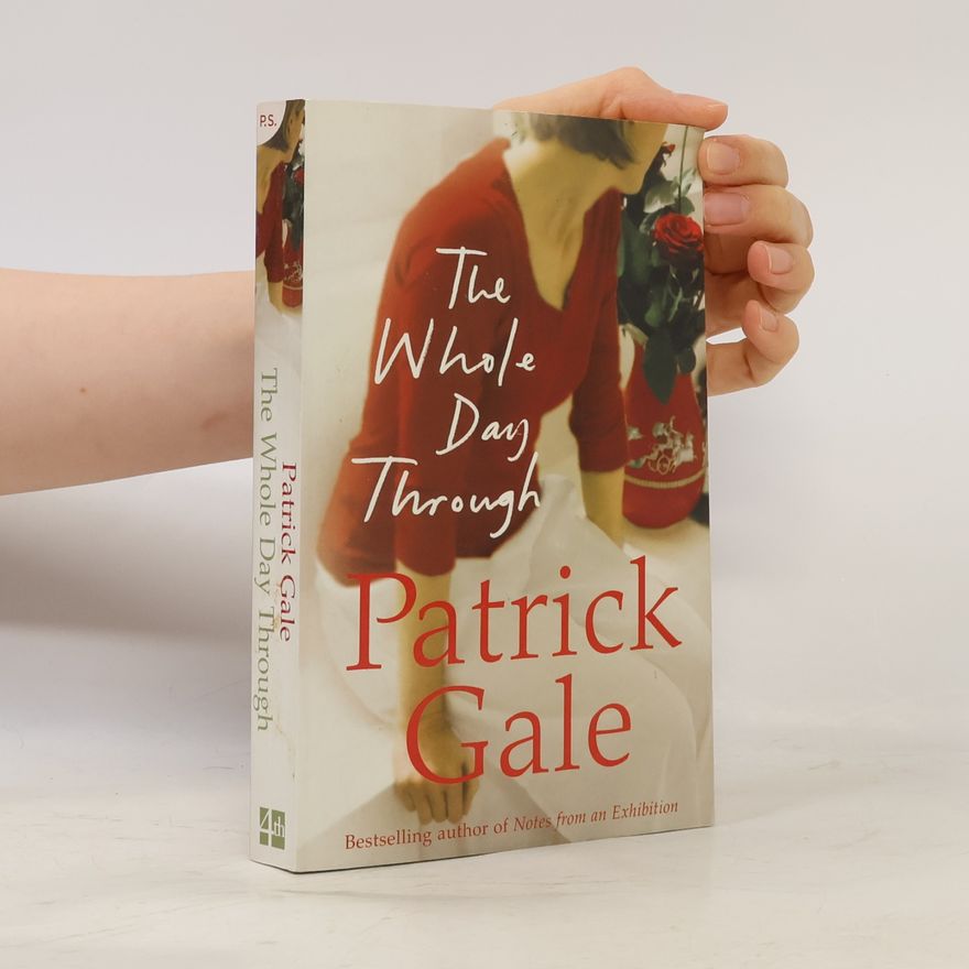 Patrick Gale The Whole Day Through
