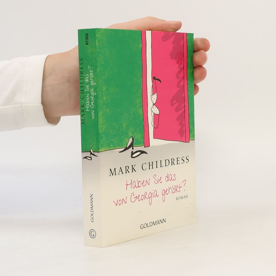 Mark Childress Haben Sie das von Georgia gehört?