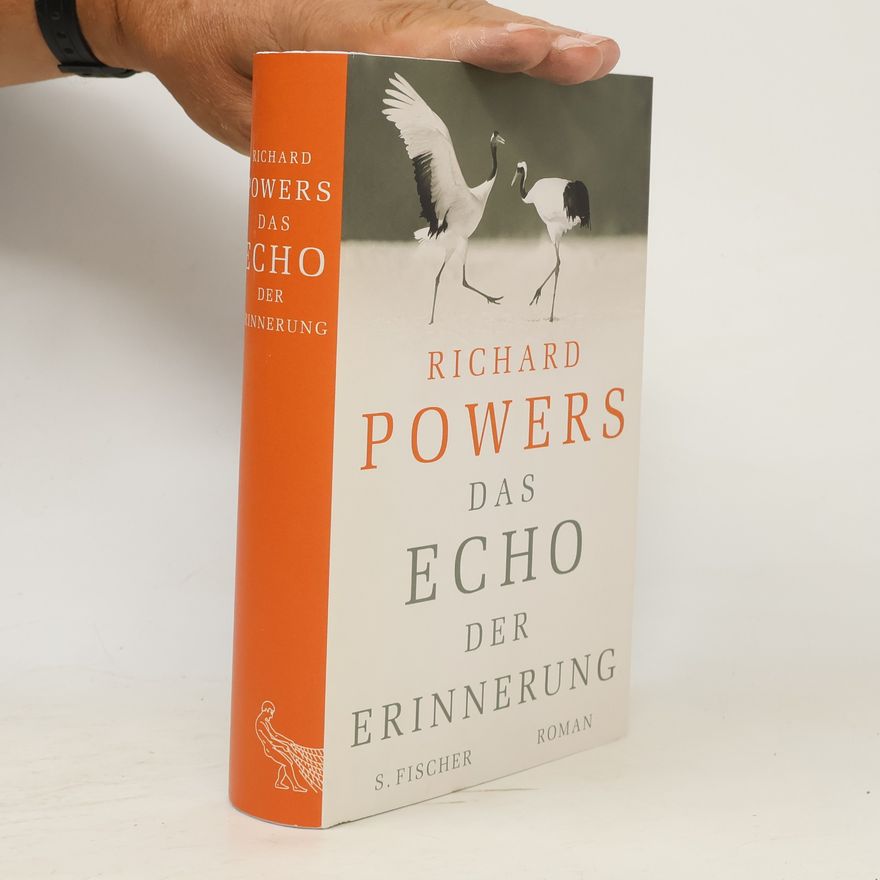 Richard Powers Das Echo der Erinnerung