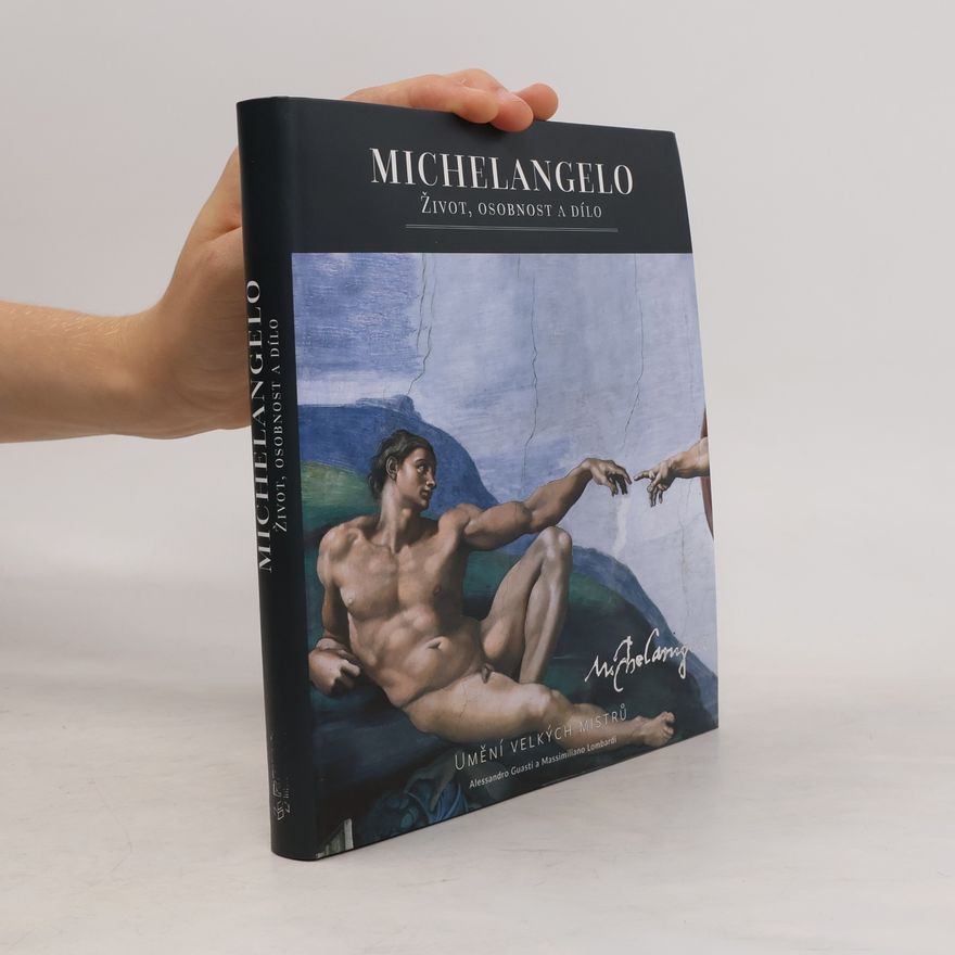 Massimiliano Lombardi Michelangelo. Život, osobnost a dílo