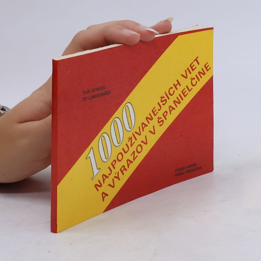 Pišteková V. 1000 najpoužívanejších viet a výrazov v španielčine