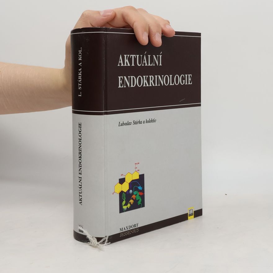 Luboslav Stárka Aktuální endokrinologie