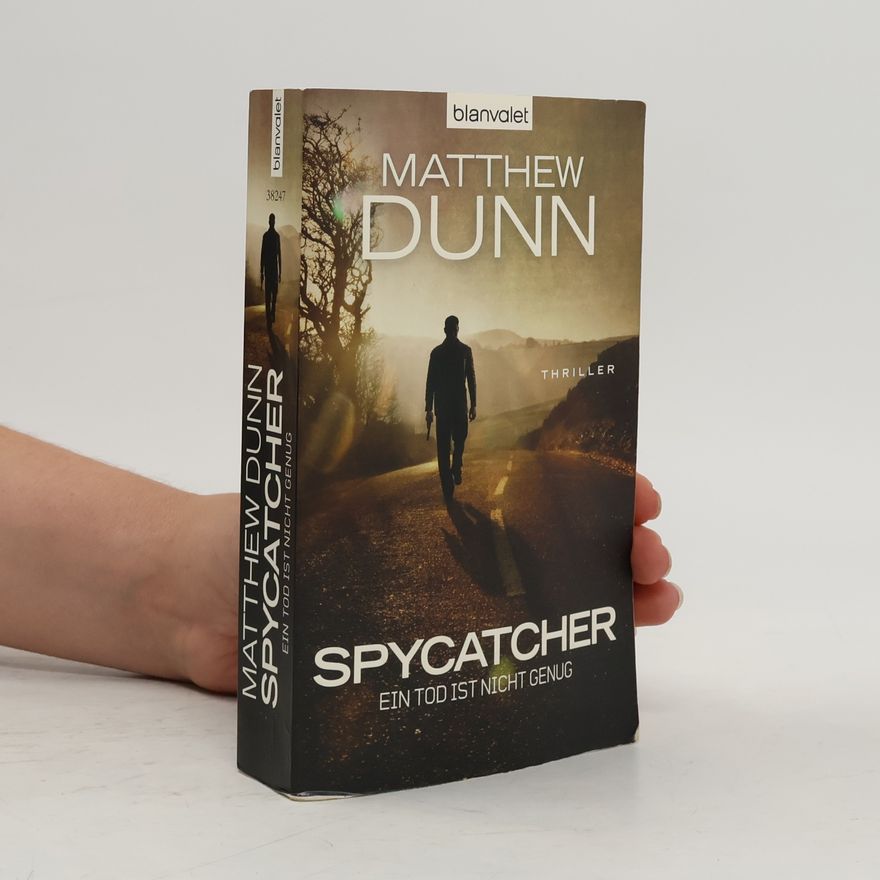 Matthew Dunn Spycatcher - Ein Tod ist nicht genug