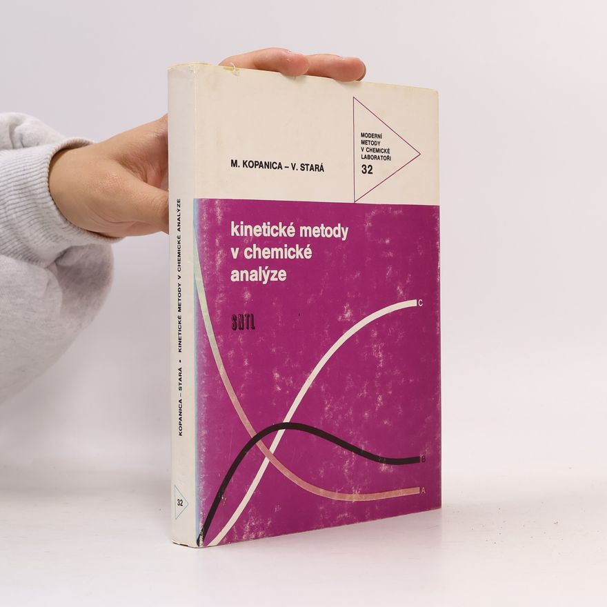 Věra Stará Kinetické metody v chemické analýze