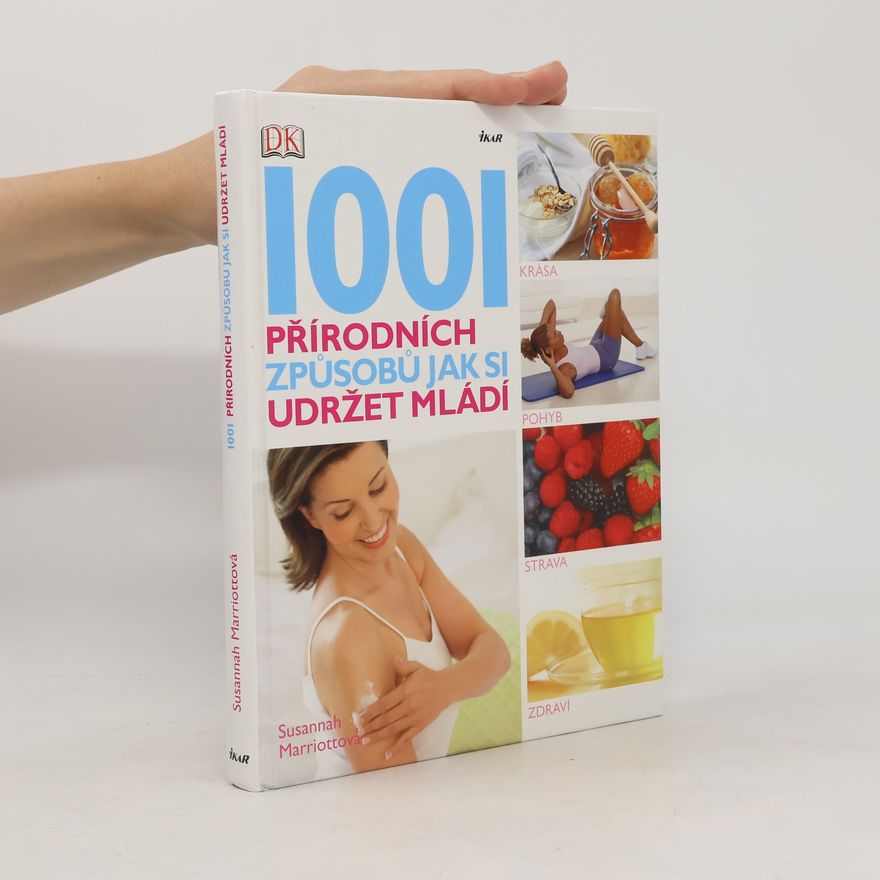 Susannah Marriott 1001 přírodních způsobů jak si udržet mládí