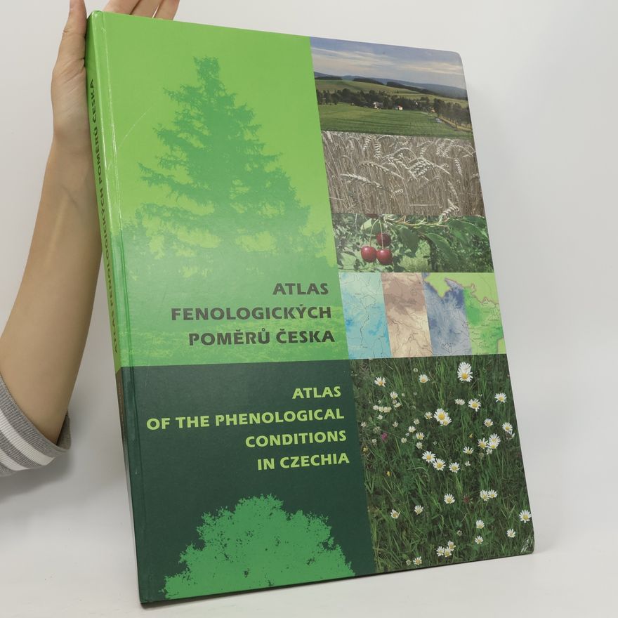 Alena Vondráková Atlas fenologických poměrů Česka