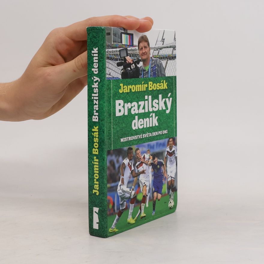 Jaromír Bosák Brazilský deník: Mistrovství světa den po dni