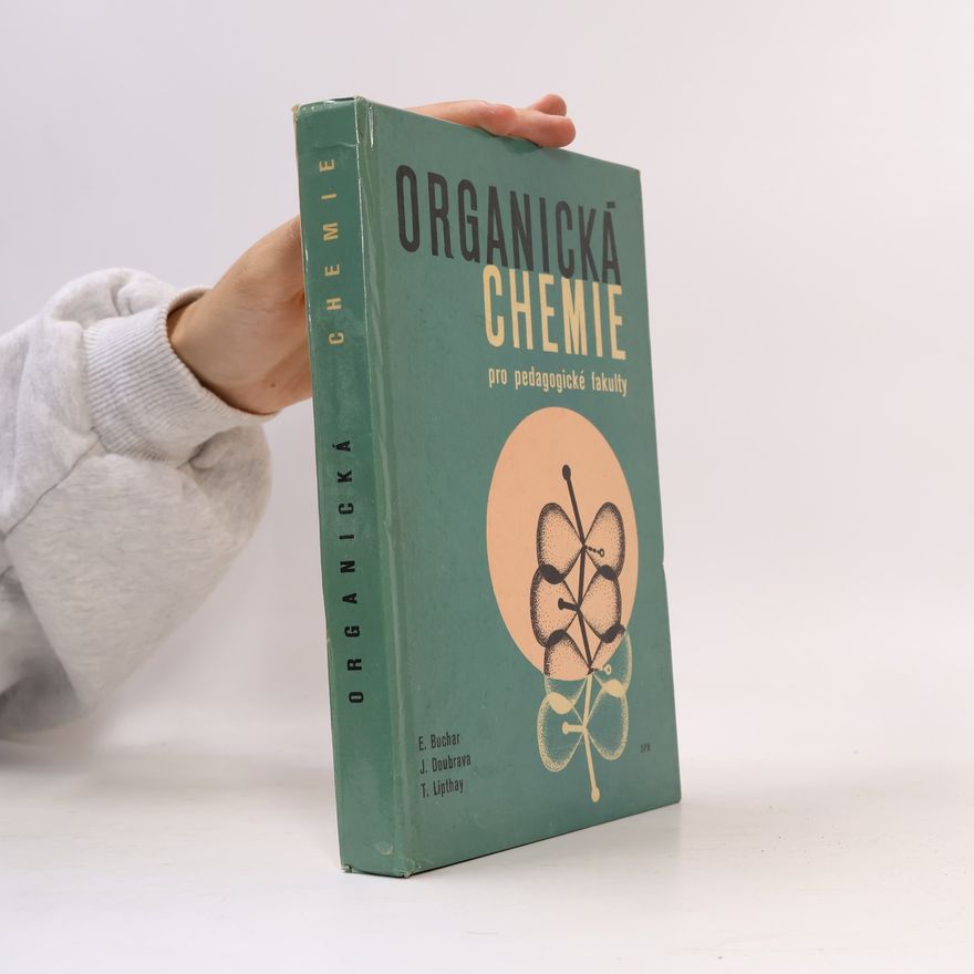 Tibor Lipthay Organická chemie pro pedagogické fakulty