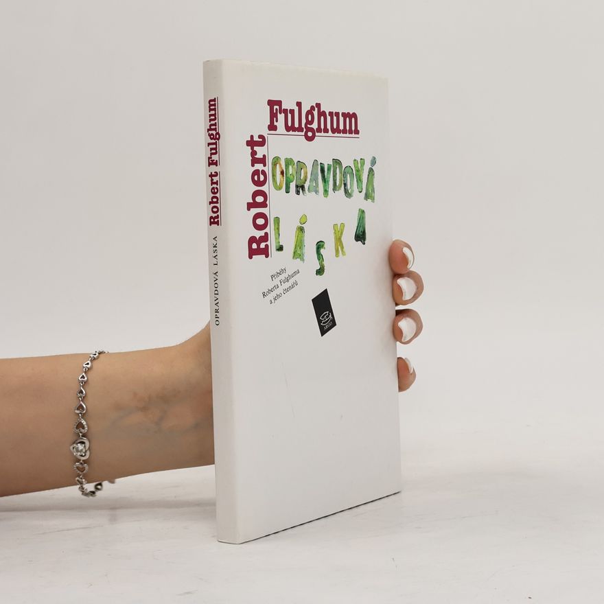 Robert Fulghum Opravdová láska