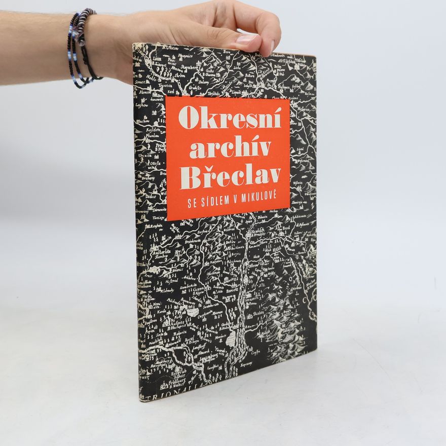 Alena Zimáková Okresní archív Břeclav se sídlem v Mikulově