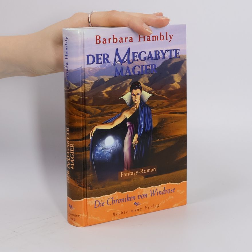 Barbara Hambly Der Megabyte-Magier. Die Chroniken von Windrose