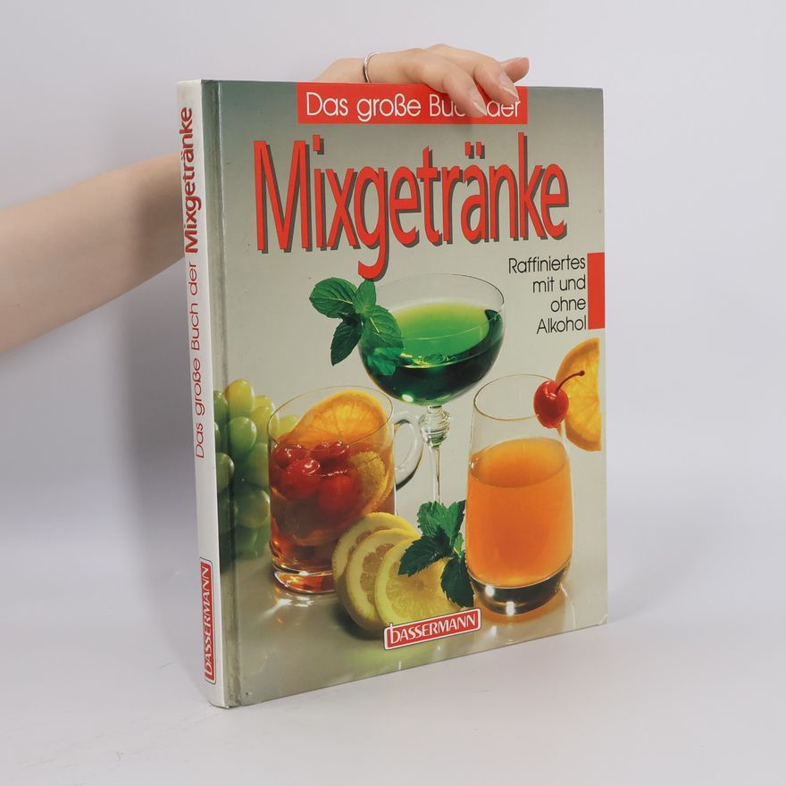 Kurt Schmidli Das grosse Buch der Mixgetränke