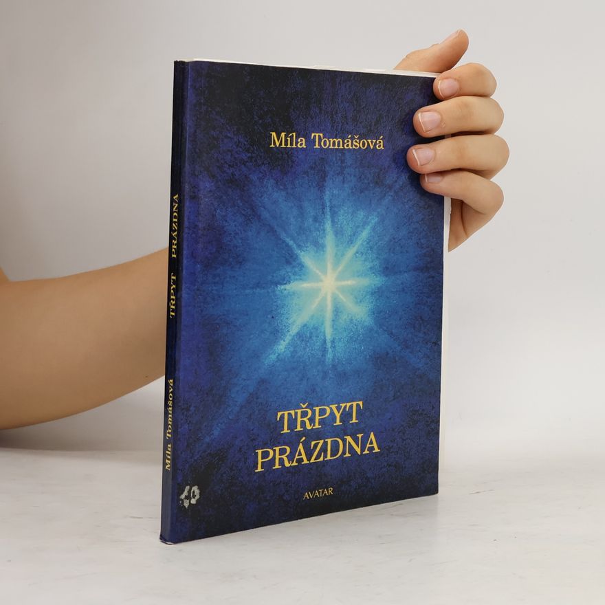 Míla Tomášová Třpyt prázdna. Duchovní eseje a příběhy