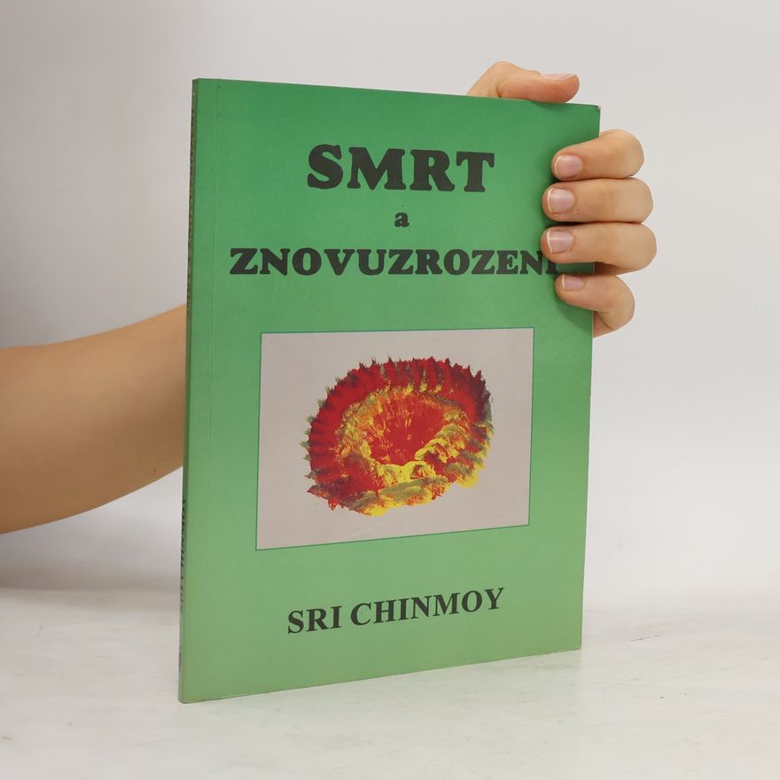 Šrí Činmoj Smrt a znovuzrození