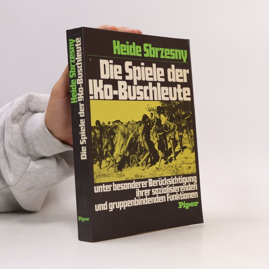 Heide Sbrzesny Die Spiele der Ko-Buschleute