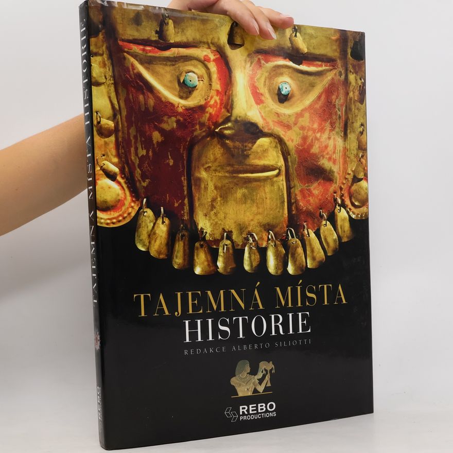 Alberto Siliotti Tajemná místa historie