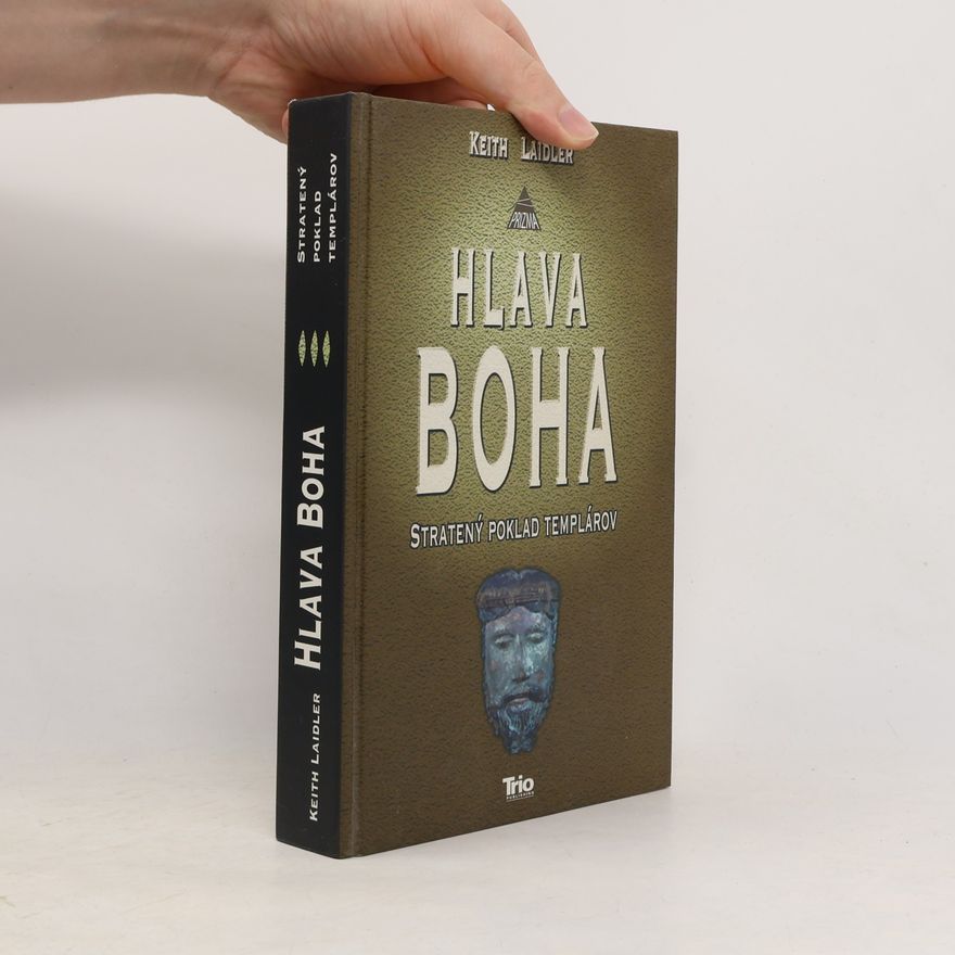 Keith Laidler Hlava Boha. Stratený poklad templárov