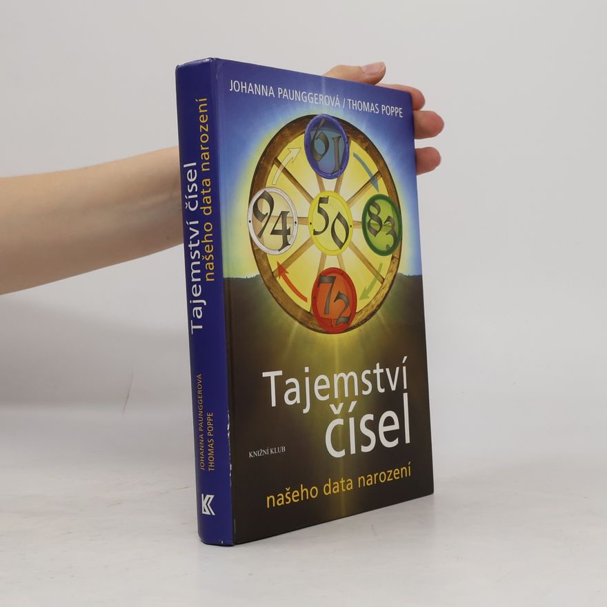 Thomas Poppe Tajemství čísel našeho data narození : tyrolské číselné kolo