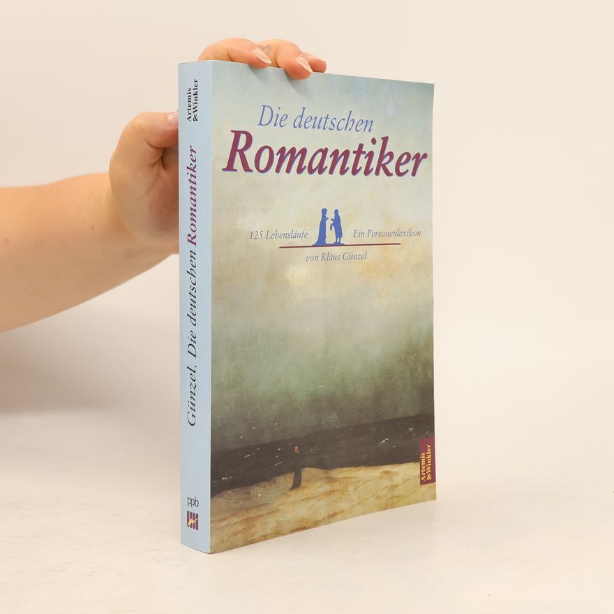 Klaus Günzel Die deutschen Romantiker