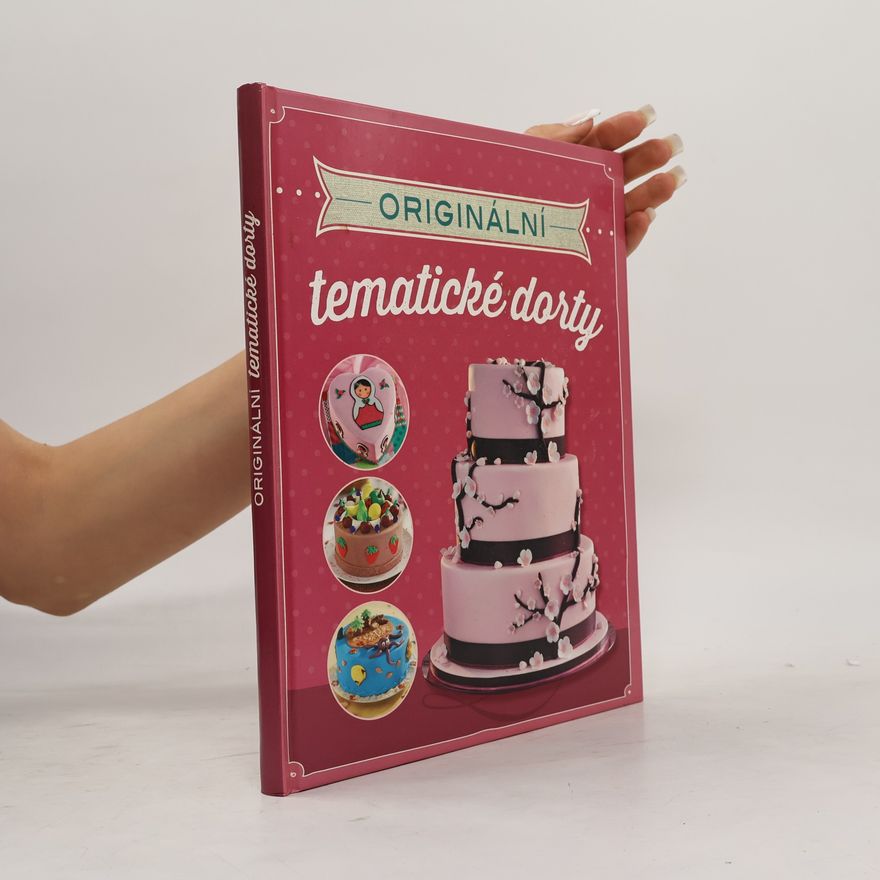 Autorenkollektiv Originální tematické dorty