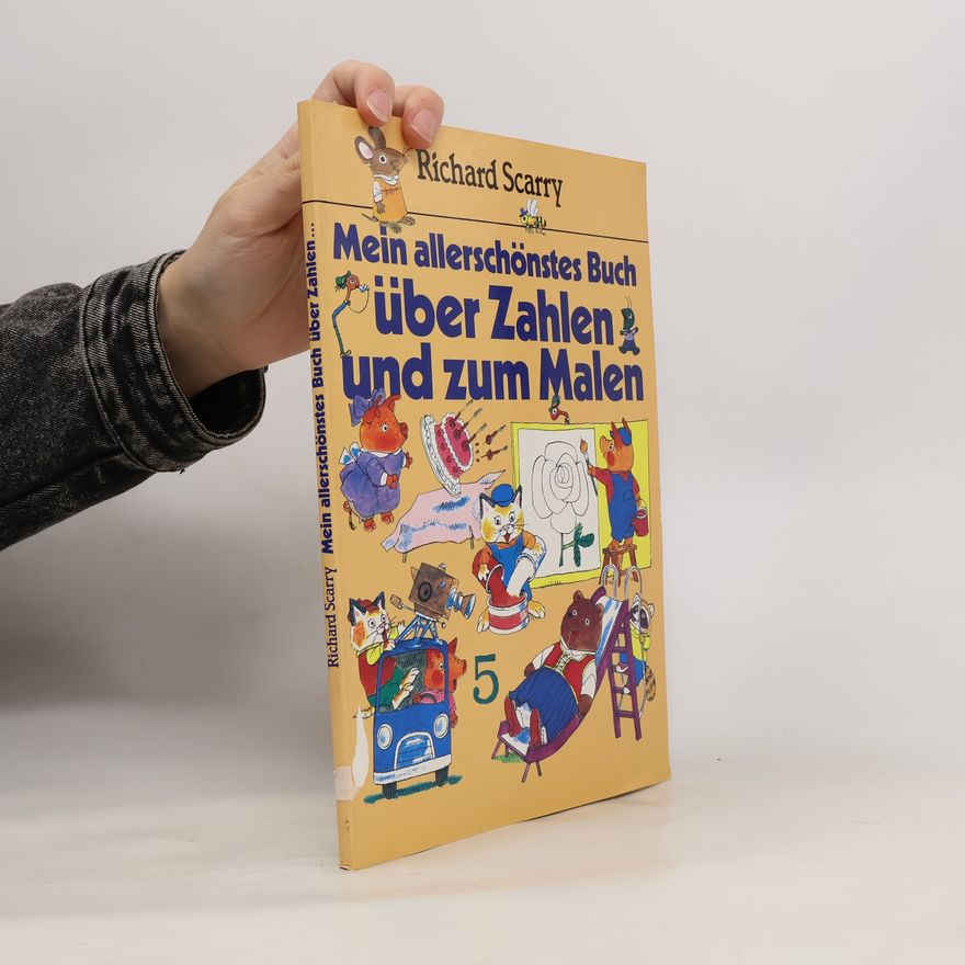 Richard Scarry Mein allerschönstes Buch über Zahlen und zum Malen